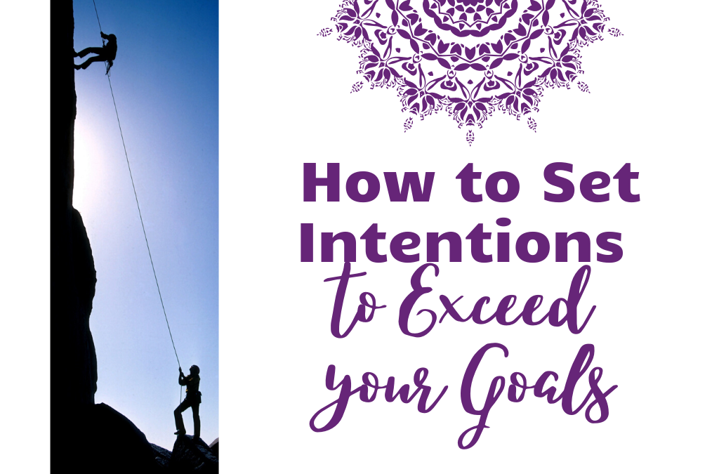 How to Set Intentions to Achieve your Goals